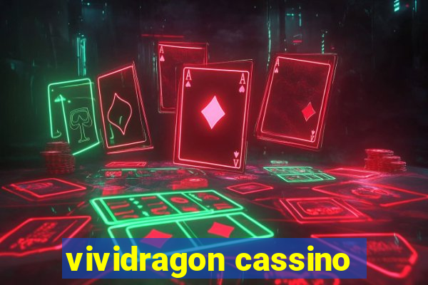 vividragon cassino